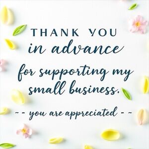 Thank You in advance for supporting my small business. You all are appreciated❤️